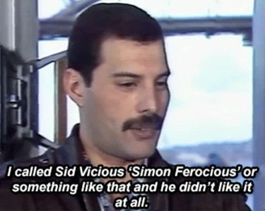 when Freddie Mercury met Sid Vicious